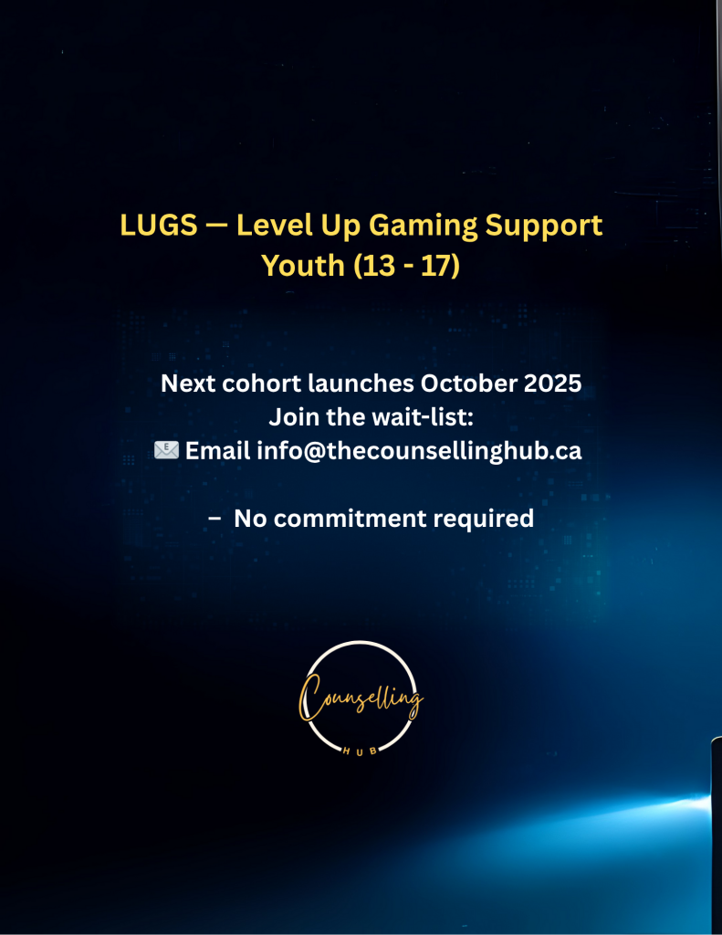 LUGS-Teen Gaming Support Group — Wait-List for Late 2025 Cohort Flyer announcing the next LUGS-Teen 8-week gaming-balance group will launch in late 2025, with instructions to email info@counsellinghub.ca to join the wait-list for the 12-seat program.
